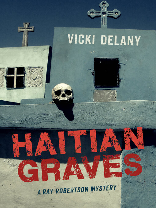 Title details for Haitian Graves by Vicki Delany - Wait list
